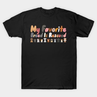 My Favorite Breed is Rescued T-Shirt